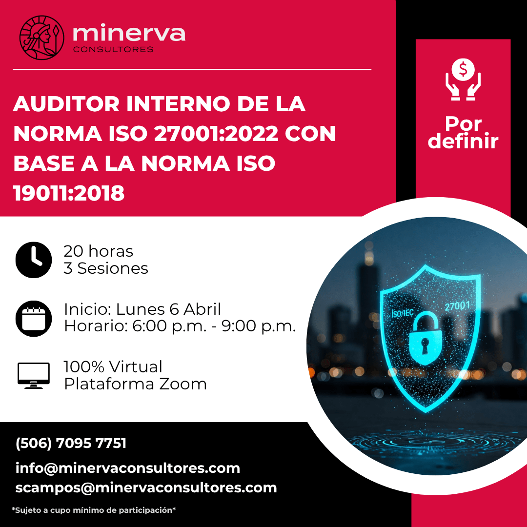 Auditor Interno de la Norma ISO 27001:2022 con base en la Norma ISO 19011:2018 (6, 13 y 20 de abril)